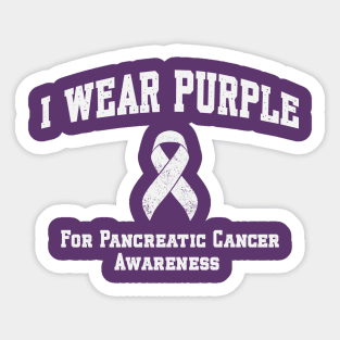 I Wear Purple for Pancreatic Cancer Awareness Month Sticker